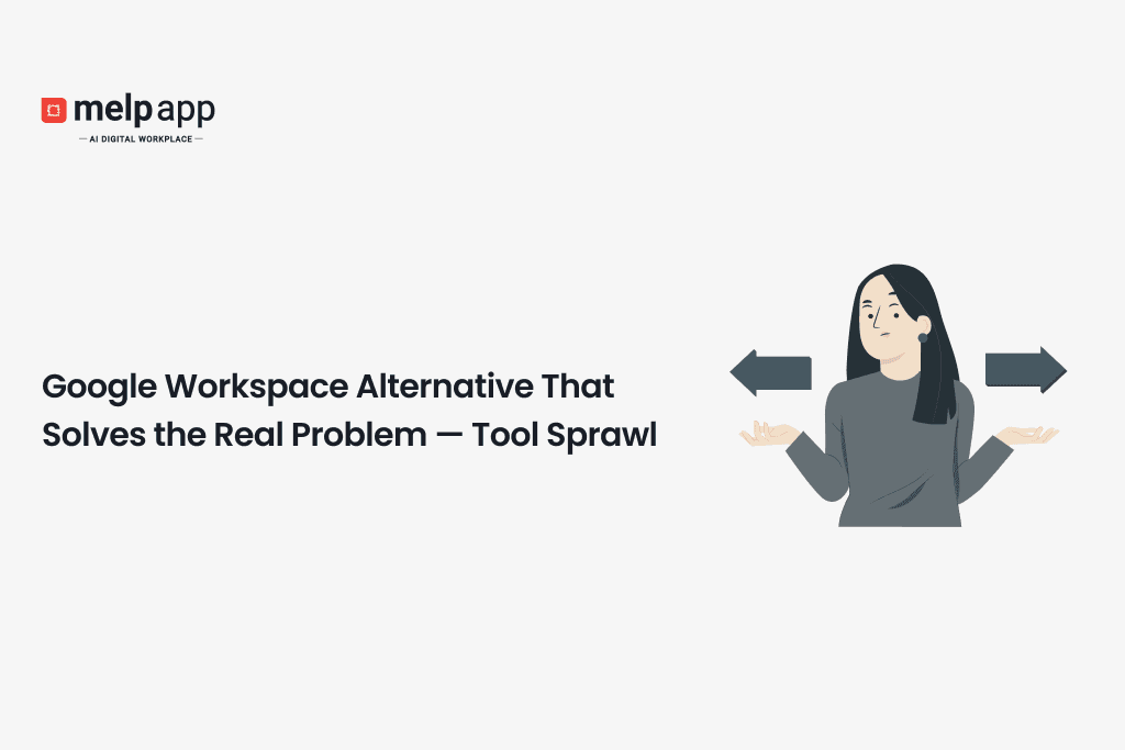 Professional choosing Melp digital workplace as a Google Workspace alternative to solve tool sprawl