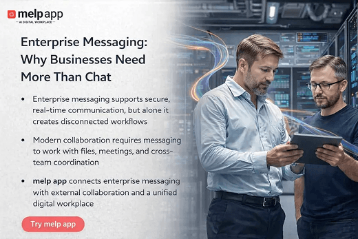 Teams struggling with basic chat limitations in enterprise messaging, enhanced with melp app advanced collaboration solution